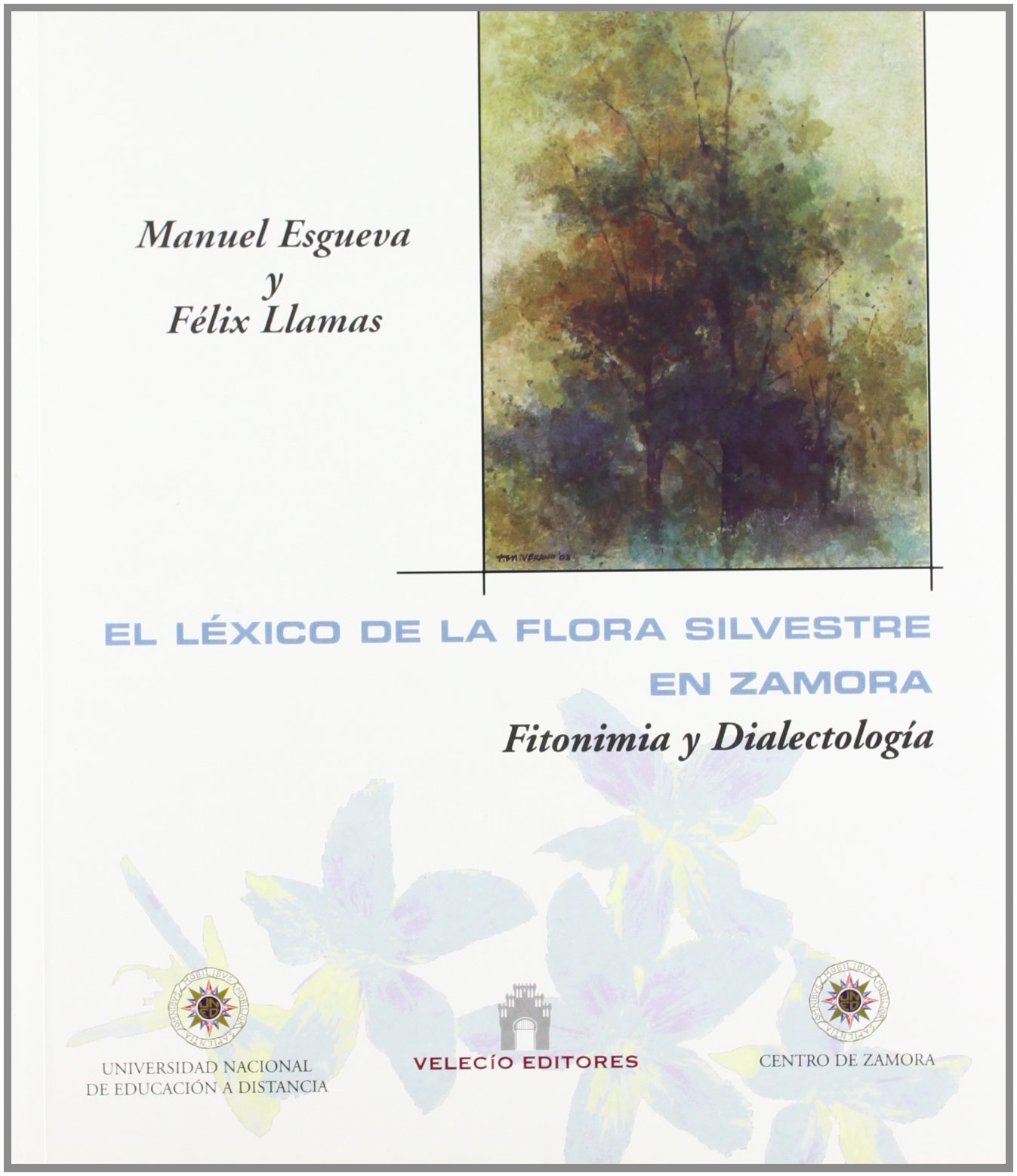 El léxico de la flora silvestre en Zamora. Fitonimia y Dialectología