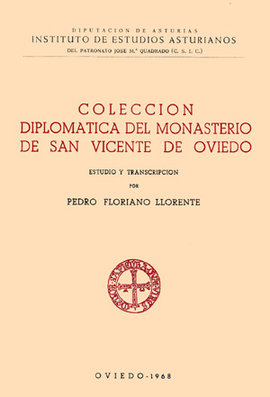 Colección diplomática del monasterio de San Vicente de Oviedo (781-1200)