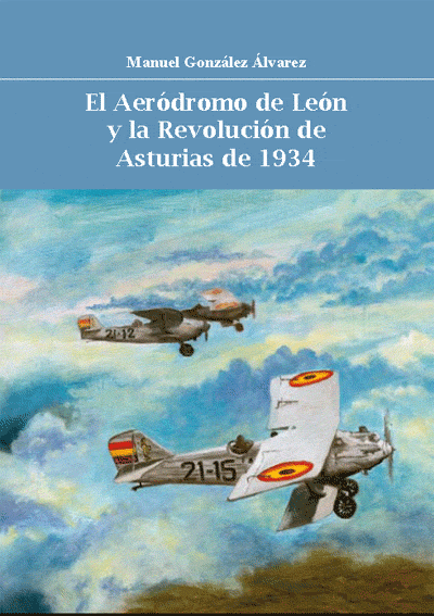 El aeródromo de León y la Revolución de Asturias de 1935
