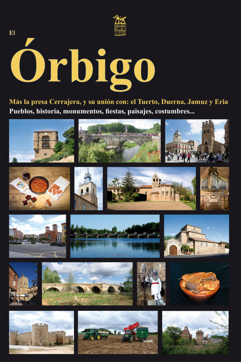 El Órbigo y sus zonas de influencia, presa Cerrajera, Tuerto, Duerna, Jamuz y Eria: de su nacimiento a su desembocadura