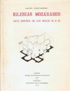 Iglesias mozárabes: Arte español de los siglos IX-XI