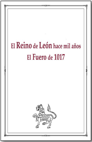 El Reino de León hace mil años: El Fuero de 1017