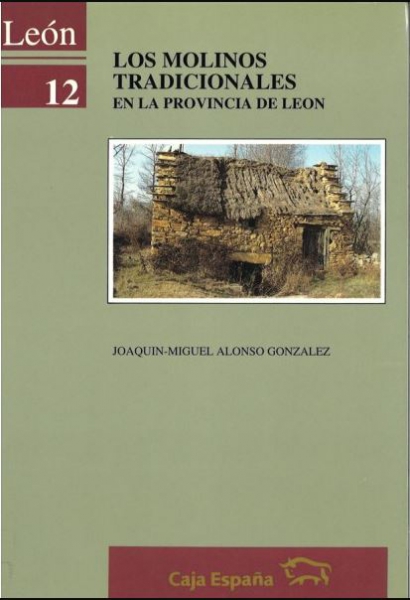 Los molinos tradicionales en la provincia de León