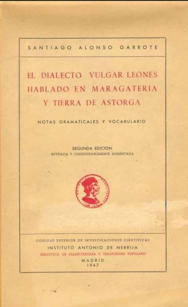 El dialecto vulgar leonés hablado en Maragatería y Tierra de Astorga. Notas gramaticales y vocabulario