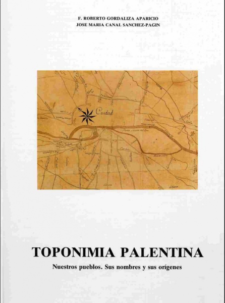 Toponimia palentina: Nuestros pueblos, sus nombres y sus orígenes