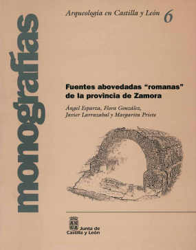 Fuentes abovedadas ''romanas'' de la provincia de Zamora