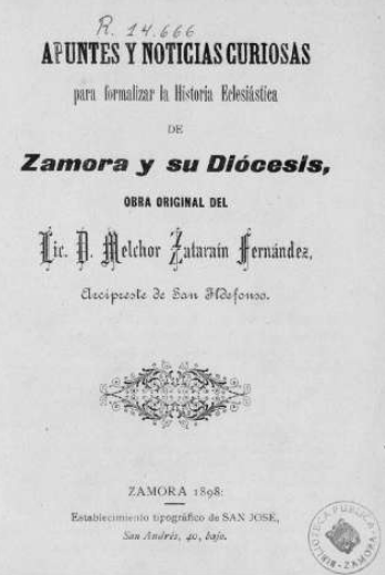Apuntes y noticias curiosas para formalizar la historia eclesiástica de Zamora y su Diócesis