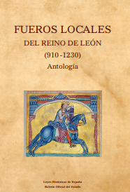 Fueros locales del Reino de León (910-1230): antología