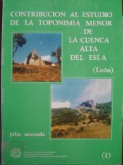 Contribución al estudio de la toponimia menor de la Cuenca alta del Esla (León)