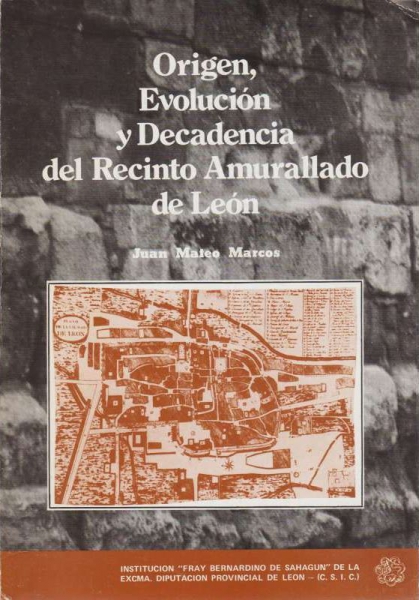 Origen, evolución y decadencia del recinto amurallado de León
