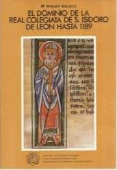 El dominio de la Real Colegiata de S. Isidoro de León hasta 1189