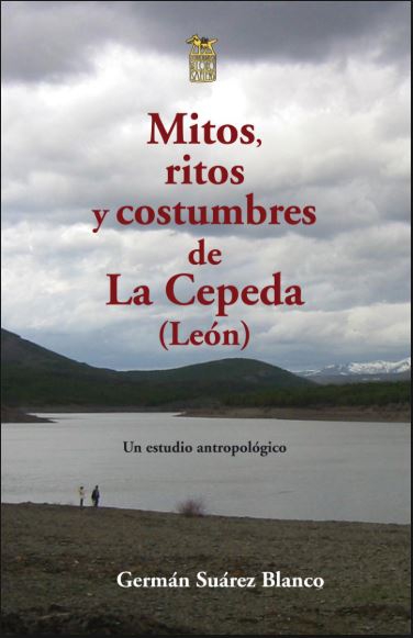 Mitos, ritos y costumbres de La Cepeda (León): un estudio antropológico