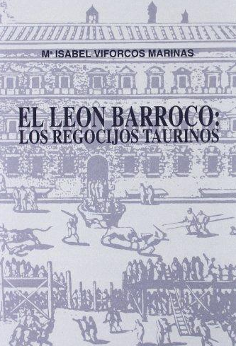 El León barroco: los regocijos taurinos