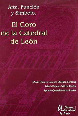 El coro de la Catedral de León: arte, función y símbolo