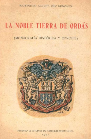 La noble tierra de Ordás monografía histórica y concejil