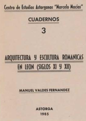Arquitectura y escultura románicas en León: (siglos XI y XII)