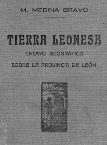 Tierra leonesa: ensayo geográfico sobre la provincia de León