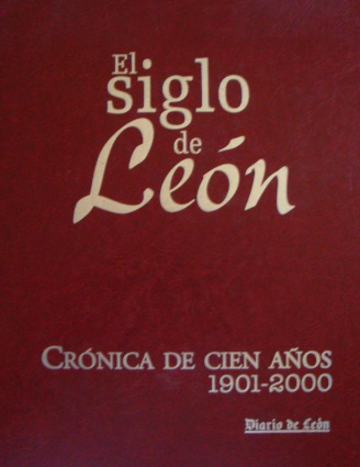 El siglo de León. Crónica de cien años : 1901-2000