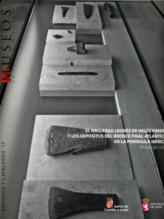 El hallazgo leonés de Valdevimbre y los depósitos del bronce final atlántico en la Península Ibérica: Museo de León