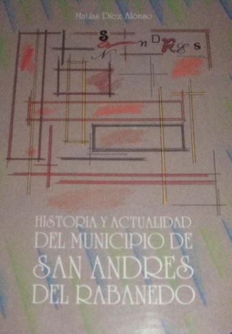 Historia y actualidad del Municipio de San Andrés de Rabanedo: : biogeografía, historia, arte, cultura y convivencia social