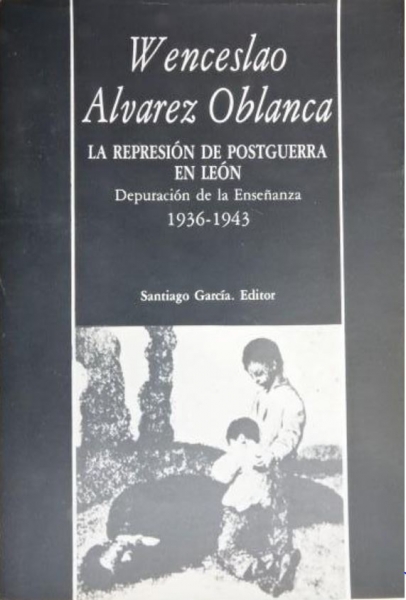 La represión de postguerra en León. Depuración de la enseñanza, 1936-1943
