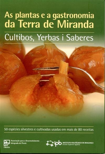 As plantas e a gastronomia da Terra de Miranda: cultibos, yerbas i saberes