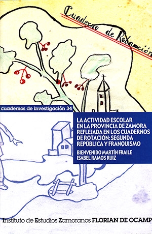 La actividad escolar en la provincia de Zamora reflejada en los cuadernos de rotación: segunda república y franquismo
