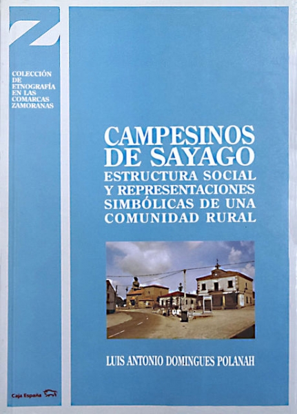 Campesinos de Sayago. Estructura social y representaciones simbólicas de una comunidad rural