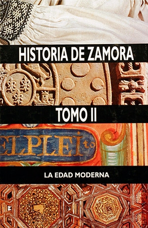 Historia de Zamora. Tomo II: La Edad Moderna