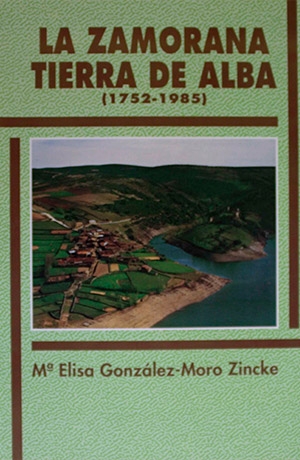 La zamorana Tierra de Alba: (1752-1985)