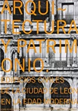 Arquitectura y patrimonio: edificios civiles de la ciudad de León en la Edad Moderna