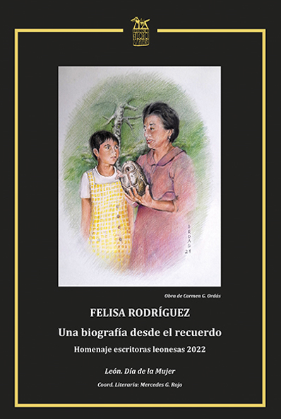 Felisa Rodríguez. Una biografía desde el recuerdo