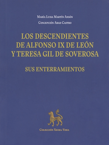 Los descendientes de Alfonso IX de León y Teresa Gil de Soverosa. Sus enterramientos