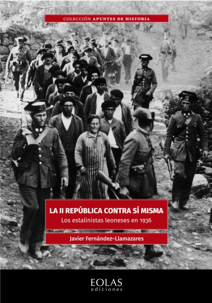 La II República contra sí misma. Los estalinistas leoneses en 1936