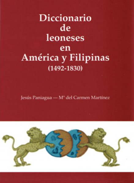 Diccionario de leoneses en América y Filipinas (1492-1830)