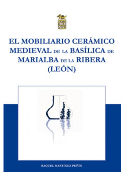 El mobiliario cerámico medieval de la Basílica de Marialba de la Ribera (León)