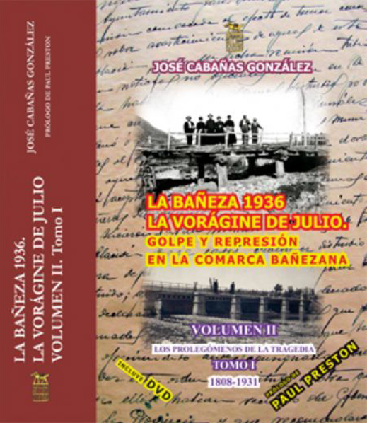 La Bañeza 1936. Golpe y represión en las comarcas bañezanas. Vol. II. Tomos I y II.