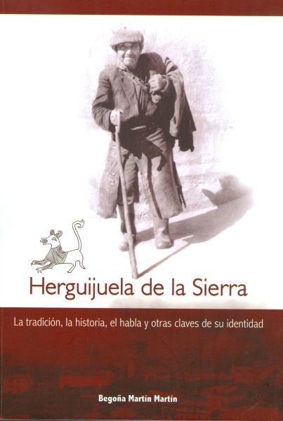 Herguijuela de la Sierra: la tradición, la historia, el habla y otras claves de su identidad