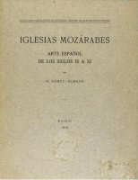 Iglesias mozárabes: Arte español de los siglos IX a XI