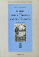 El Libro de la Regla Colorada de la catedral de Oviedo. Estudio y edición