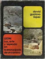 León: Luz arte y leyenda en la encrucijada de un camino