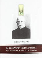 La Fundación Sierra-Pambley: una institución educativa leonesa