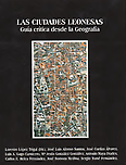Las ciudades leonesas: guía crítica desde la geografía