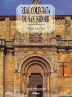 Real Colegiata de San Isidoro: historia, arte y vida