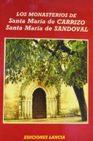 Los Monasterios de Santa María de Carrizo y Santa María de Sandoval