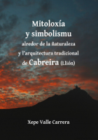 Mitoloxía y simbolismu alredor de la ñaturaleza y l'arquitectura tradicional de Cabreira (Llión)