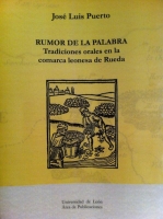 Rumor de la palabra : tradiciones orales en la comarca leonesa de Rueda