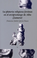 La platería religiosa foránea en el arciprestazgo de Alba (Zamora)