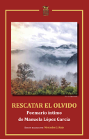 Rescatar el olvido. Poemario íntimo de Manuela López Gª