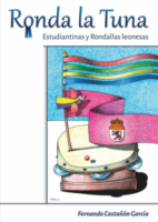 Ronda la Tuna. Estudiantinas y Rondallas leonesas